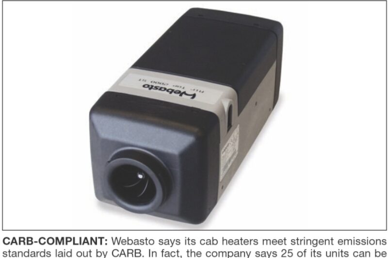 CARB-COMPLIANT: Webasto says its cab heaters meet stringent emissions standards laid out by CARB. In fact, the company says 25 of its units can be operated simultaneously without exceeding CARB's emissions limits.