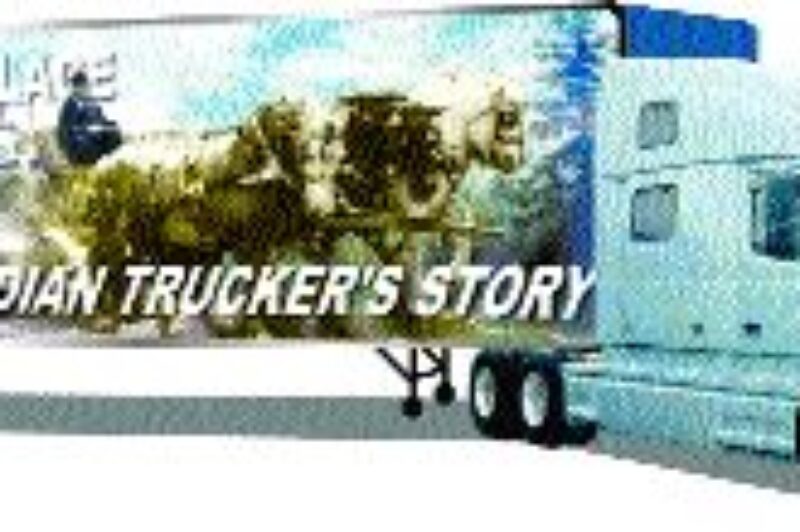 HISTORY ON WHEELS: The mobile Canadian Trucker's Story will roll out in '04